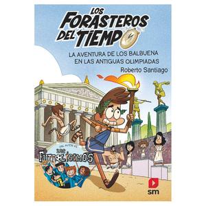 Los Forasteros del Tiempo: La Aventura de los Balbuena en las Antiguas Olimpiadas - Libro 8