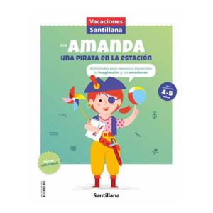 Vacaciones Santillana - Vacaciones con Amanda una pirata en la estación 4-5 años