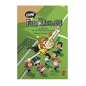 El misterio de los árbitros voladores - Los Futbolísimos - Libro 1