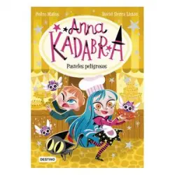 Anna Kadabra: Pasteles peligrosos - Libro 6